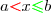 a \textcolor{red}{<} x \textcolor{green}{\leq} b
